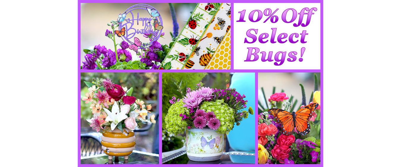 10% Off Select Bugs! (Online Orders Only)