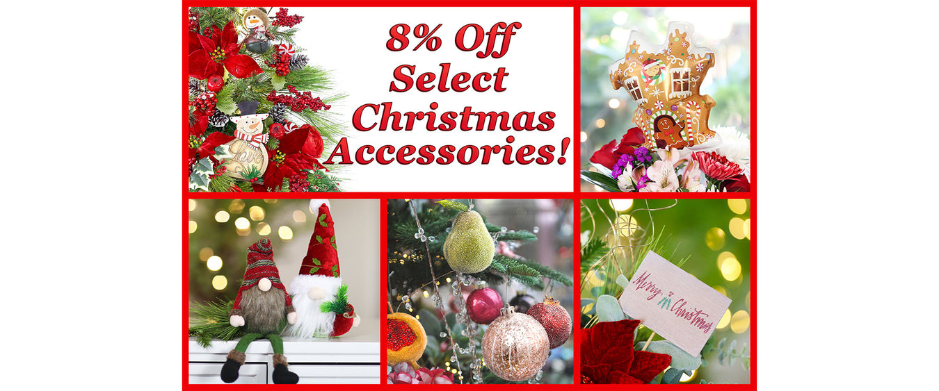 8% Off Select Christmas Accessories! (Online Orders Only)