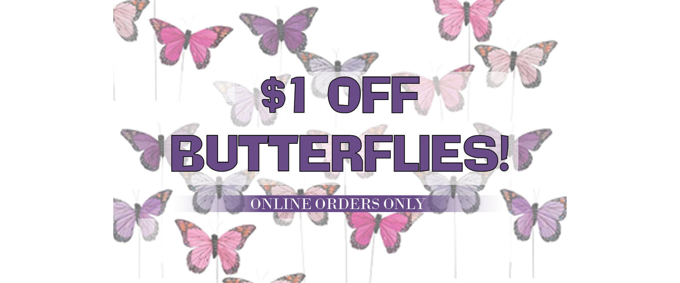 $1 Off Butterflies! (Discount Appears In Cart)