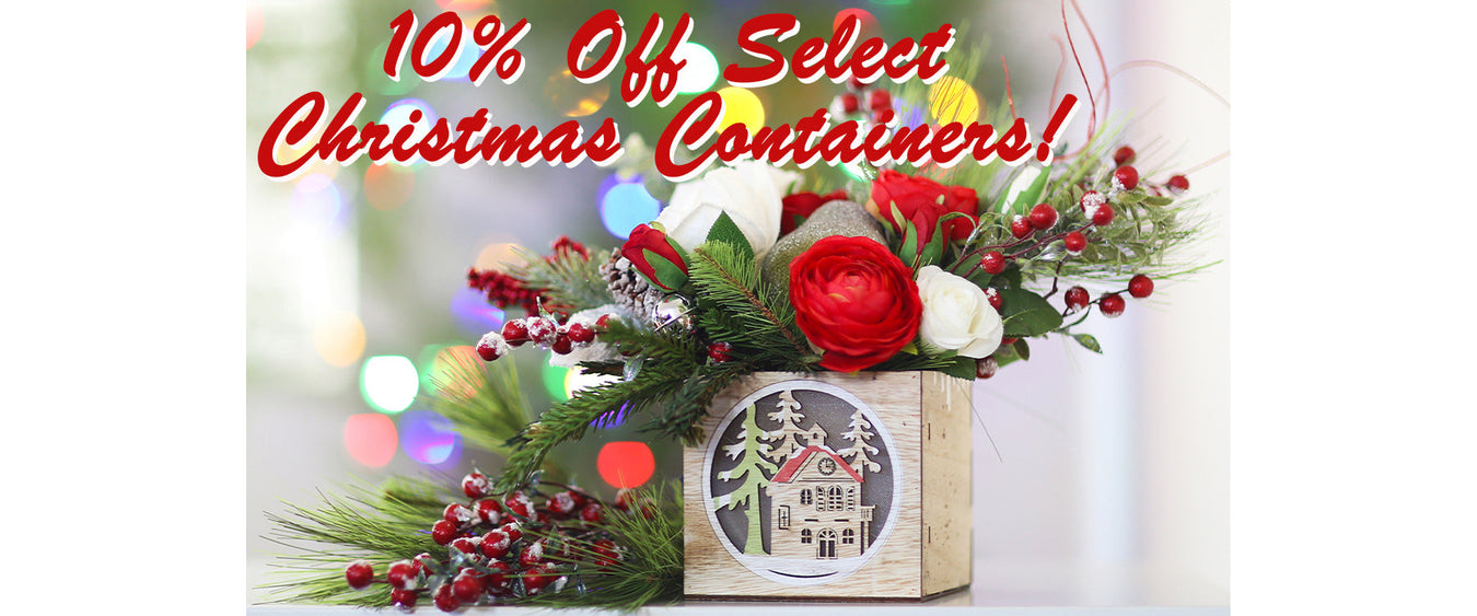 10% Off Christmas Centerpieces & Containers! (Discount Appears In Cart)