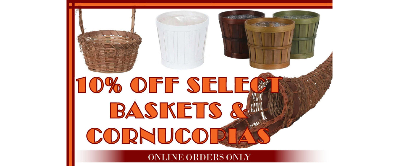 10% Off Select Baskets & Cornucopias! (Discount Appears In Cart)